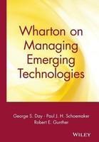Wharton on Managing Emerging Technologies