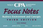 Wiley CPA Examination Review Focus Notes, Business Environment and Concepts (Wiley Focus Notes)