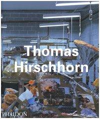 Thomas Hirschhorn (Contemporary Artists (Phaidon))