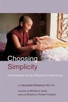 Choosing Simplicity: A Commentary On The Bhikshuni Pratimoksha