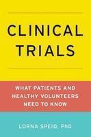 Clinical Trials: What Patients and Volunteers Need to Know (Speid, Clinical Trials)