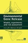 Environmental Gene Release: Models, experiments and risk assessment