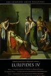 Euripides IV: Rhesus / The Suppliant Women / Orestes / Iphigenia in Aulis (The Complete Greek Tragedies) (Vol 6)