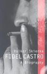 Fidel Castro: A Biography