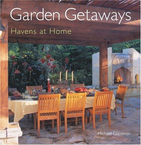 Garden Getaways: Havens at Home