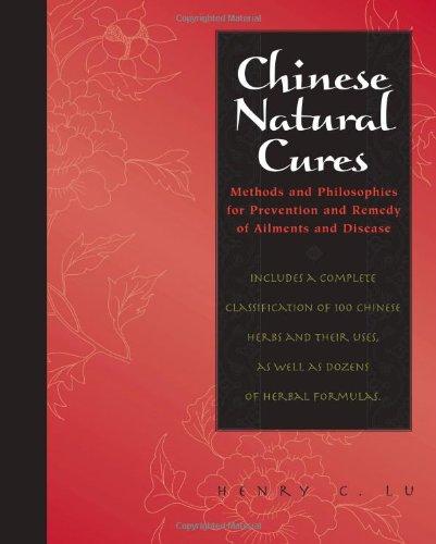 Chinese Natural Cures: Traditional Methods for Remedy and Prevention