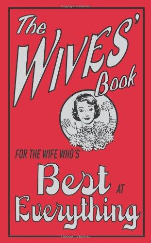 The Wives' Book: For the Wife Who's Best at Everything (The Best At Everything)