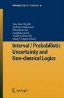 Interval / Probabilistic Uncertainty and Non-classical Logics (Advances in Soft Computing) (Advances in Intelligent and Soft Computing)