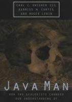Java Man: How Two Geologists Changed Our Understanding of Human Evolution
