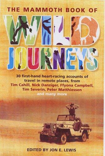 Mammoth Book of Wild Journeys (Mammoth Book of S.)