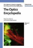 The Optics Encyclopedia: Basic Foundations and Practical Applications (Physics)(5-Volume Set)