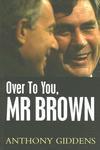 Over to You, Mr Brown: How Labour Can Win Again