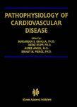 Pathophysiology of Cardiovascular Disease (Progress in Experimental Cardiology)