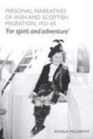 Personal Narratives of Irish and Scottish Migration, 1921-65: 'For Spirit and Adventure'