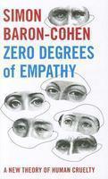 Zero Degrees of Empathy: A New Theory of Human Cruelty (French Edition)