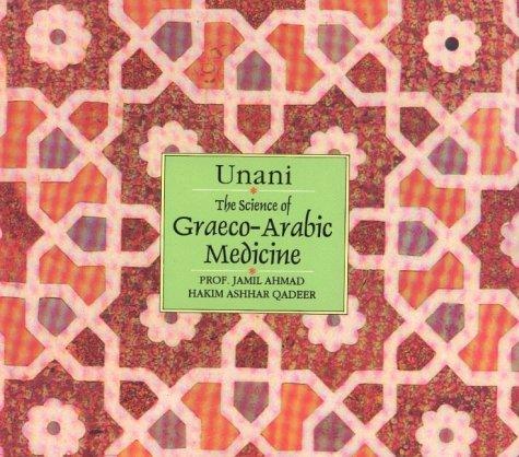 Unani: The Science of Graeco Arabic Medicine