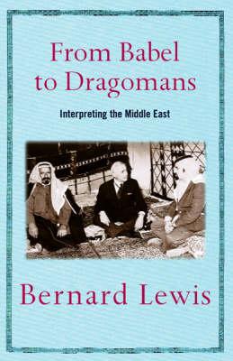 From Babel to Dragomans: Interpreting the Middle East