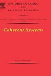 Coherent Systems, Volume 2 (Studies in Logic and Practical Reasoning)