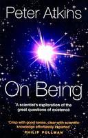 On Being: A Scientist's Exploration of the Great Questions of Existence