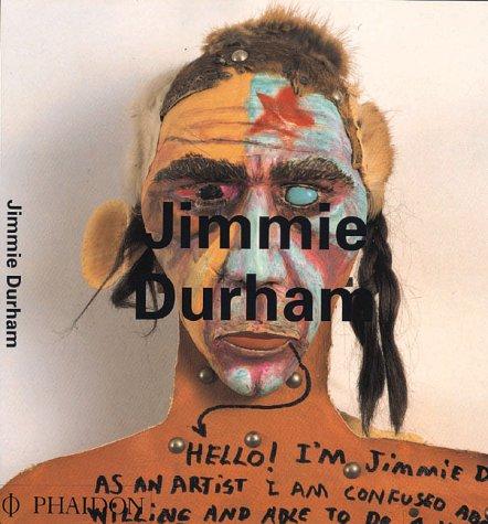 Jimmie Durham (Contemporary Artists (Phaidon))