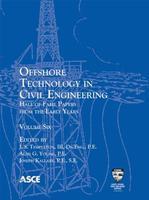 Offshore Technology in Civil Engineering: Hall of Fame Papers from the Early Years, volume 6