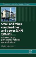 Small and Micro Combined Heat and Power (CHP) Systems: Advanced Design, Performance, Materials and Applications (Woodhead Publishing Series in Energy)