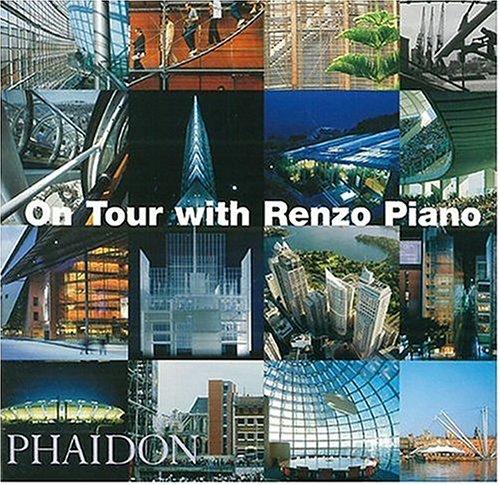 On Tour with Renzo Piano [Renzo Piano]