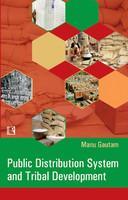 Public Distribution System and Tribal Development ; A Study of Western Tribal Belt of Madhya Pradesh