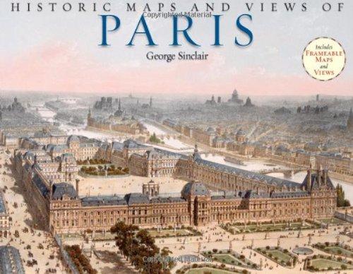 Historic Maps and Views of Paris