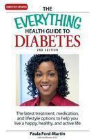 The Everything Health Guide to Diabetes: The latest treatment, medication, and lifestyle options to help you live a happy, healthy, and active life (Everything Series)