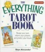 The Everything Tarot Book: Reveal Your Past, Inform Your Present, And Predict Your Future (Everything (New Age))