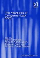 The Yearbook of Consumer Law 2007 (Markets and the Law)