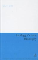 Heidegger's Early Philosophy: The Phenomenology of Ecstatic Temporality (Continuum Studies in Continental Philosophy)