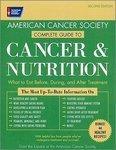 American Cancer Society Complete Guide to Nutrition for Cancer Survivors: Eating Well, Staying Well During and After Cancer