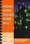 Estimator's Equipment Installation Man-Hour Manual, Third Edition (Estimator's Man-Hour Library)