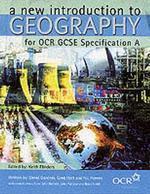 New Introduction to Geography for Ocr Gcse Specification a: Mainstream Edition