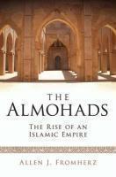 The Almohads: The Rise of an Islamic Empire (Library of Middle East History)