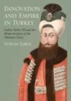 Innovation and Empire in Turkey: Sultan Selim III and the Modernisation of the Ottoman Navy (Tauris Academic Studies)