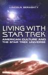 Living with Star Trek: American Culture and the Star Trek Universe