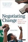 Negotiating Change: The New Politics of the Middle East (Library of Modern Middle East Studies)