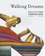 Walking Dreams: Salvatore Ferragamo, 1898-1960