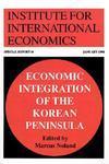 Economic Integration of the Korean Peninsula (Special Reports (Institute for International Economics (U.S.)), No. 10.)