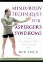 Mind/Body Techniques for Asperger's Syndrome: The Way of the Pathfinder