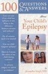 100 Questions & Answers About Your Child's Epilepsy (100 Questions & Answers about . . .)