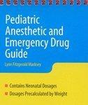 Pediatric Anesthesia and Emergency Drug Guide (Macksey, Pediatric Anesthesia and Emergency Drug Guide)