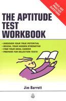 The Aptitude Test Workbook: Discover your true potential 01 Edition