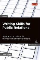 Writing Skills for Public Relations: Style and Technique for Mainstream and Social Media (PR in Practice)