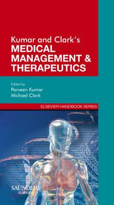 Kumar & Clark's Medical Management and Therapeutics, 1e (Elsevier Handbook Series)