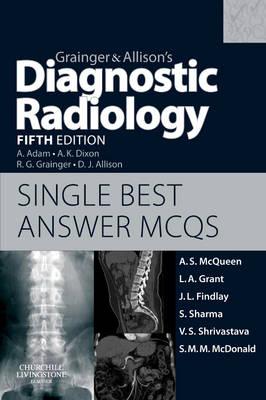 Grainger & Allison's Diagnostic Radiology 5th Edition Single Best Answer MCQs, 1e