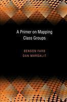 A Primer on Mapping Class Groups (PMS-49) (Princeton Mathematical)